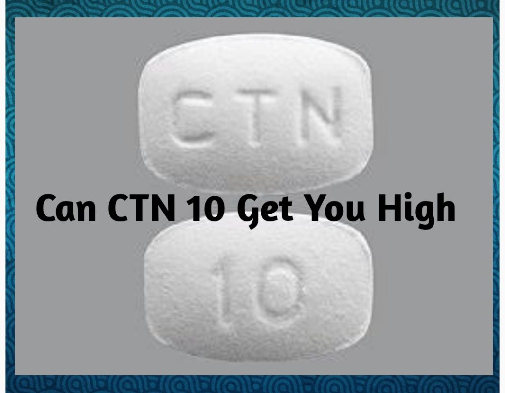 Can CTN 10 Get You High Public Health